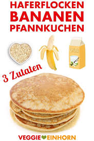 Leckere Haferflocken Bananen Pfannkuchen Zum Fruhstuck Vegane Glutenfreie Pancakes Einfaches Bananen Pfannkuchen Drei Zutaten Rezepte Pfannkuchen Fruhstuck