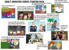 Adult Animated Series Starter Pack : r starterpacks