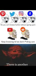 OMG YOU DONT HAVE TO SIGN IN TO BROWSE YOUTUBE AND REDDIT :  rComedyCemetery
