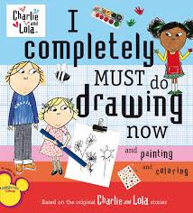 The best free lola coloring page images download from 70. Amazon Com I Completely Must Do Drawing Now And Painting And Coloring Charlie And Lola 9780448445601 Child Lauren Books