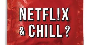 She knows what you mean and responds promptly and equally vaguely. Netflix And Chill Cosa Significa Davvero Roba Da Donne