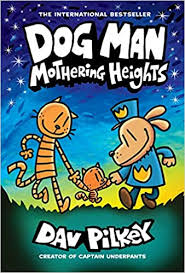 Amazon Com Dog Man Mothering Heights From The Creator Of Captain Underpants Dog Man 10 10 9781338680454 Pilkey Dav Pilkey Dav Books