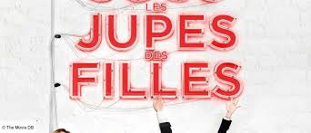 Difficile d'y échapper tant la promo du premier film d'audrey dana réalisatrice à été intense. Sous Les Jupes Des Filles De Audrey Dana 2014 Synopsis Casting Diffusions Tv Photos Videos Tele Loisirs