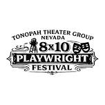 Tonopah Theater Group Nevada 8x10 Playwright Festival