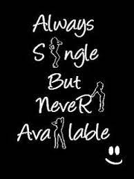 Always Single Wallpaper Girl Wallpapers For Phone Swag Girl Quotes Funky Quotes