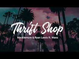 Macklemore Ryan Lewis Thrift Shop Feat Wanz текст Thrift Shop Macklemore Ryan Lewis Ft Wanz Lyrics Youtube In 2020 Macklemore Thrift Shopping Thrifting