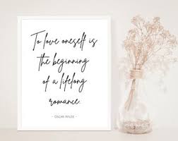To Love Oneself Is The Beginning Of A Lifelong Romance Etsy