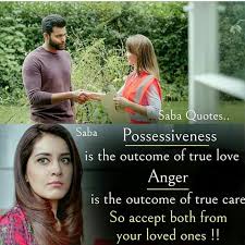 I get crazy possessive every time. Possessiveness Anger Comes Only On A Person Who We Loves Movie Love Quotes Special Love Quotes Anger Quotes