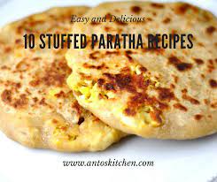 10 Different Types Of Stuffed Parathas Recipe Anto S Kitchen Indian Food Recipes Tiffin Recipe Recipes