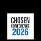 CHOSEN CONFERENCE 2026
