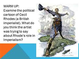 The story of the 'rhodes' takes its place alongside 'the last place on earth' and 'the jewel in the crown' as one of. Warm Up Examine The Political Cartoon Of Cecil Rhodes A British Imperialist What Do You Think The Artist Was Trying To Say About Rhode S Role In Imperialism Ppt Download