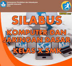 Silabus komputer akuntansi smk kurikulum 2013 revisi 2018. Silabus Komputer Dan Jaringan Dasar Kelas 10 Smk Revisi 2017 Smk Indonesia 1