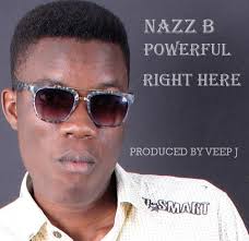 Watch Out Artist Name: Nazz B Song Title: Powerful Dropping Today Available 