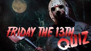 This will happen 11 times in the 21st century. Friday The 13th Quiz How Well Do You Know Jason Voorhees