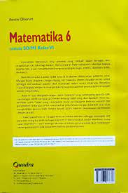 Orangtua dapat memanfaatkan pembahasan soal dan kunci jawaban tema 1 kelas 6 sd ini sebagai panduan bagi anak dalam belajar di rumah. Buku Matematika Kelas 6 Sd Mi Kurikulum 2013 Penerbit Quadra Shopee Indonesia