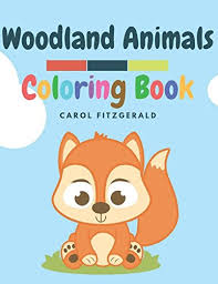 Renowned illustrator suzanne joyner brings 34 calming, earthy images inspired by flora and fauna from forests around the world. Woodland Animals A Woodland Animals Coloring Book For Kids Fitzgerald Carol 9781983019265 Amazon Com Books