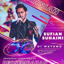 Di matamu sufian suhaimi ajl33. Anugerah Juara Lagu 33 Keputusan Penuh