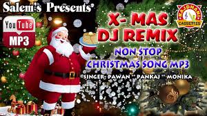 X Mas Remix Non Stop Mp3 Salem S Presents Pawan Pankaj Monika Youtube