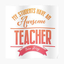 Finally, don't forget about your. Funny Teacher Sayings Posters Redbubble