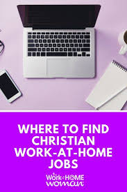 Where To Find Christian Work At Home Jobs With Images Work From Home Jobs Home Jobs Working From Home