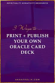 Though i'm partial to my oracle card deck, the ritual deck, but you can apply this to any oracle card deck you'd like or, your favorite tarot cards. 3 Ways To Print Your Own Oracle Card Deck Anna Frolik