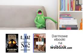 Darmowe Ebooki Zostan W Domu I Czytaj Z Woblinkiem Woblink
