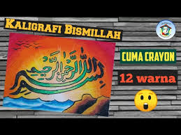 Cara Menggambar Kaligrafi Bismillah Dengan Mudah Crayon Oil Pastel 12 Warna Youtube