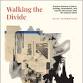 Exhibit Opening: Walking the Divde