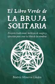 Man nutzt in diesem fall nicht alle möglichkeiten (sollen). Beatrix Minerva Linden Libro Verde De La Bruja Solitaria Pdf Pdf Txt
