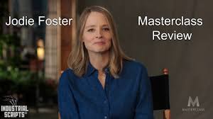Алисия кристиан «джоди» фостер (alicia christian «jodie» foster). Jodie Foster Masterclass Review Is It Worth It Industrial Scripts
