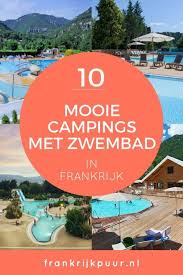 10x Mooie Camping Met Zwembad In Frankrijk Tips Van Frankrijk Puur In 2020 Frankrijk Eropuit Camping