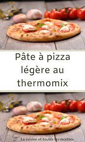 pate a pizza legere au thermomix repas thermomix pate a pizza facile pate a pizza