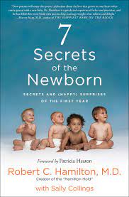 7 Secrets Of The Newborn Secrets And Happy Surprises Of The First Year Amazon Com Br