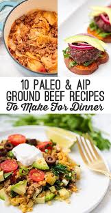 10 Paleo Aip Ground Beef Recipes To Make For Dinner Unbound Wellness Ground Beef Paleo Recipes Beef Casserole Recipes Aip Paleo Recipes