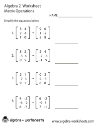 Matrix Operations Algebra 2 Worksheet Matrix Multiplication Algebra 2 Worksheets Word Problem Worksheets