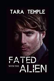Fated with the Alien: Temple, Tara: 9781082116315: Amazon.com: Books