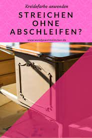 Bei wer liefert was treffen sich berufliche einkäufer mit echtem bedarf! Streichen Ohne Schleifen Kreidefarbe Von Annie Sloan Ausprobiert Kreidefarbe Kreide Kreidefarbe Selbermachen