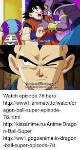 This land is home to many of the planets amenities. O Get Off You Fool You Deserve It Clown You Dont Know How To Behave Watch Episode 78 Here Httpwww1animetvtowatchdragon Ball Super Episode 78html Httpkissanimeruanimedragon Ball Super Httpww1gogoanimeiodragon Ball Super Episode 78 Meme On Me Me