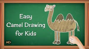 Camels have thick lips which let them forage for thorny plants other animals can't eat. Easy Camel Drawing For Kids Kids Learning Video Shemaroo Kids Youtube