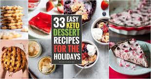If you want to lose weight fast while eating delicious food, check out easy dairy free ketogenic recipes! 33 Easy Keto Dessert Recipes For The Holidays Best Keto Desserts