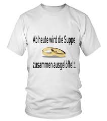 In den meisten fällen zieht man hierbei gemeinsam um die häuser und macht einen gemeinsamen gang. Wedding T Shirt Transfers Nur Heute Hochzeit Fun T Shirt Funny Wedding T Shirt To Buy