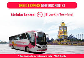 Melaka to sg nibong(penang) or butterworth bus terminal. Orkid Express Newly Launched Bus Routes Malaysia Expressbus