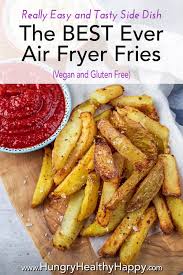 The Best Air Fryer Fries Air Fryer Chips Recipe In 2020 Vegetarian Recipes Healthy Vegan Slow Cooker Recipes Air Fryer Fries