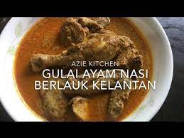 Chicken curry with coconut milk, and kari ayam; Gulai Ayam Kelantan Untuk Nasi Berlauk Youtube