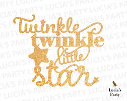 Twinkle Twinkle Little Star Svg Twinkle Twinkle Little Star Baby Shower Twinkle Twinkle Svg Twinkle Little Star Svg Cake Topper Twinkle Star Svg Twinkle Twinkle Little Star Star Baby Showers