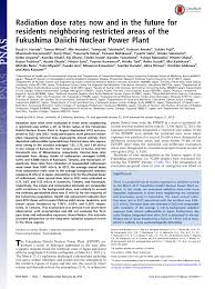 Six years later, in one community, survivors are still tormented by a catastrophic split. Pdf Radiation Dose Rates Now And In The Future For Residents Neighboring Restricted Areas Of The Fukushima Daiichi Nuclear Power Plant