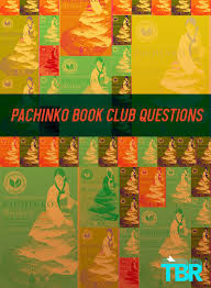 Pachinko Book Club Questions Book Club Questions Book Club Reads Book Club