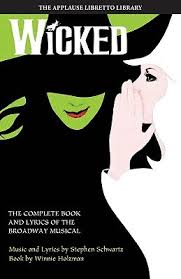 Get seats for broadway and tour performances. Wicked The Complete Book And Lyrics Of The Broadway Musical By Stephen Schwartz