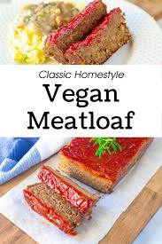 Classic Homestyle Vegan Meatloaf Recipe Wow It S Veggie Recipe In 2020 Interesting Food Recipes Vegan Meatloaf Recipes