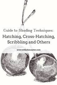 Guide To Shading Techniques Hatching Cross Hatching Scribbling And Others Shading Techniques Cross Hatching Sketching Tips